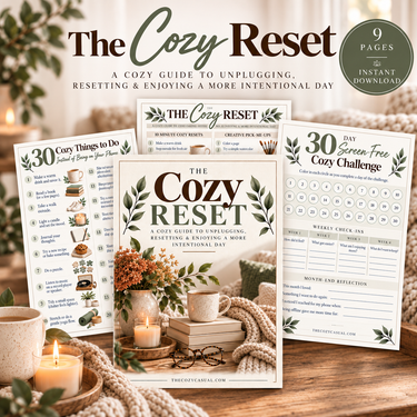 The Cozy Reset: A Printable Guide to Unplugging & Enjoying a More Intentional Day