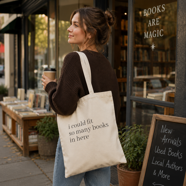 I Could Fit So Many Books in Here Canvas Tote