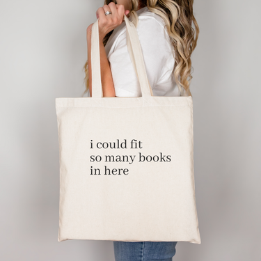 I Could Fit So Many Books in Here Canvas Tote
