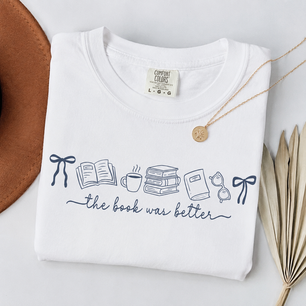 The Book Was Better Shirt